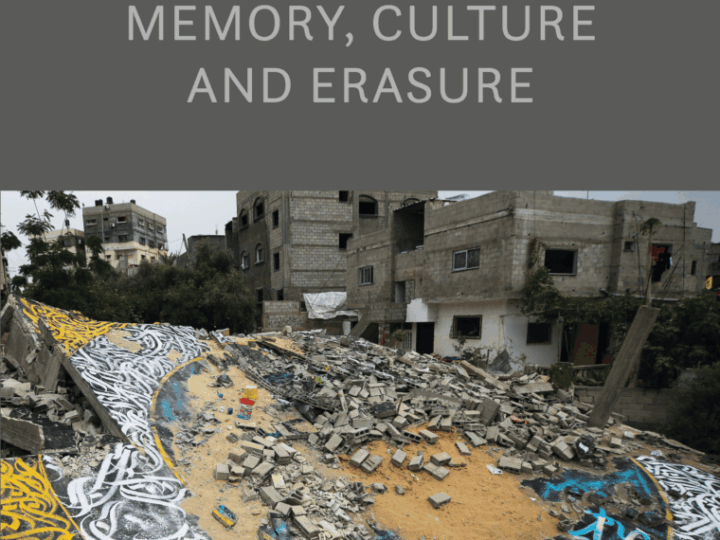 ‘Archiving Gaza in the Present’: Art, Memory, Erasure